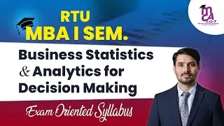 MBA RTU I  SEM. Business Statistics and Analytics for Decision Making Syllabus Guide