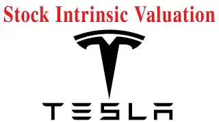 Tesla Fair Stock Price!! Intrinsic Valuation Analysis!!