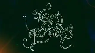 Glass Gardens - Flower Queen (Official Music Video)
