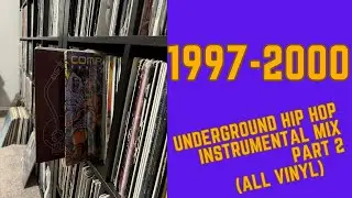 1997-2000 UNDERGROUND HIP HOP ALL VINYL MIX || PART 2...BLENDING RECORDS THE REAL WAY