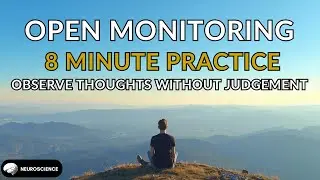 8 Minute Open Awareness Meditation | Observe Thoughts & Feelings Without Judgement