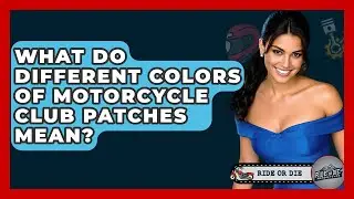 What Do Different Colors Of Motorcycle Club Patches Mean? - Ride or Die Motorcycles