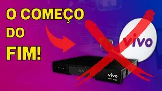 VIVO come&ccedil;a a ENCERRAR TV VIA SAT&Eacute;LITE! In&iacute;cio do FIM?