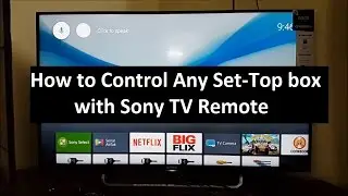 How to Control Any Set-Top box with Sony TV Remote
