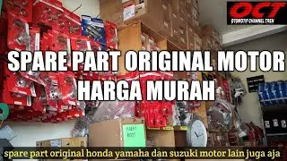 PUSAT PENJUALAN SPARE PART ORIGINAL MOTOR HONDA DAN JUGA YAMAHA REVIEW | TOKO SPARE PART ORIGINAL