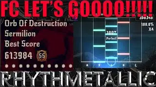 Rhythmetallic- Orb of Destruction by Sermilion [10 star difficulty] FC!!!!