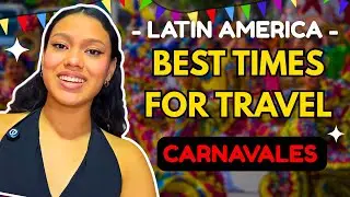 Лучшее время для посещения Латинской Америки 🇲🇽🇨🇴 Карнавалы, фестивали и оживленные улицы