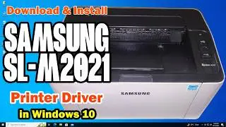 How to Download & Install Samsung Xpress SL-M2021 Laser Printer Driver in Windows 10 PC or Laptop