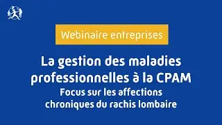 Webinaire | Gestion des maladies professionnelles - Focus affections chroniques du rachis lombaire