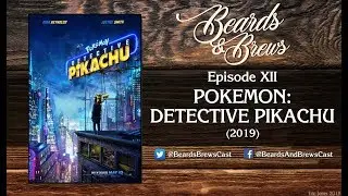 Beards & Brews - Pok&eacute;mon: Detective Pikachu (2019)