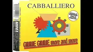 Cabballiero &ndash; Gimme Gimme (Maxi Mix) HQ 1994 Eurodance