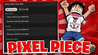[NEW🔥] Pixel Piece Script GUI / Hack - FAST Auto Farm | Spawn ALL Fruits & More | *PASTEBIN 2023*