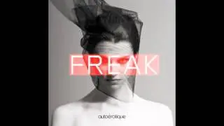 AutoErotique - Freak (Radio Edit)