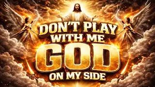 Don&rsquo;t Play With Me (God on My Side) (Lyrics)