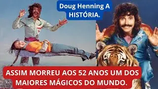 A TRISTE MORTE DE Doug Henning AOS 52 ANOS DE IDADE. Um dos maiores m&aacute;gicos do mundo.