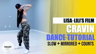 Lisa LILI's FILM #2 Cravin Dance Tutorial (Slow + Mirrored + Explanation) | SHERO