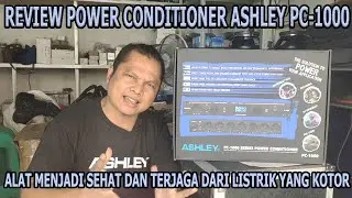 REVIEW POWER CONDITIONER ASHLEY PC 1000 | solusi untuk pengaman alat sound system anda