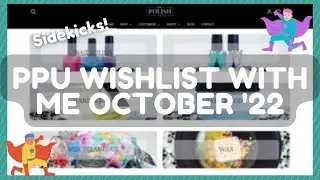 Wishlist With Me! Sidekicks! | Polish Pickup October 2022