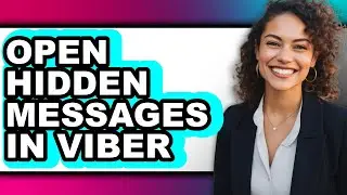 How to Open Hidden Messages in Viber (only Way)