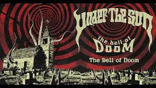 Under The Sun -  The Bell Of Doom (Official Audio)