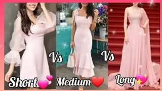 Short VS Medium VS Long | Stand in the long dress beautiful | 2025