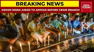 Ashish Misra Asked To Appear Before Crime Branch At 10 AM | Lakhimpur Kheri Violence