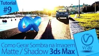 Como Gerar Sombra no Background com Matte Shadow no 3ds Max | Tutorial #9 | Projeto Memor&aacute;vel