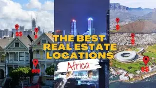 Investing in African Real Estate: Top Cities and Opportunities