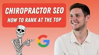 SEO for Chiropractors: How to DOMINATE Google