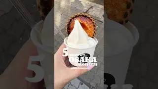5 must try Osaka desserts! #japan #japantravel #travel #osaka #japanfood #visitjapan