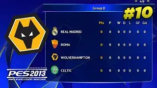 WOLVES PENGEN JUARA LIGA CHAMPIONS #10 | Master League PES 2013