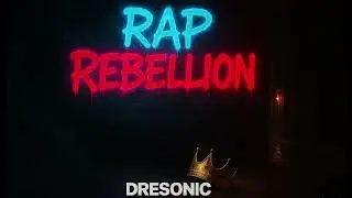 🎵 Rap Rebellion &ndash; Dresonic (Official Diss Track)