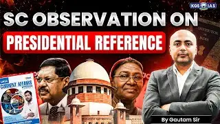 Supreme Court On Presidental Reference | UPSC Current Affairs Magazine 2026 | By Gautam Sir | KGS