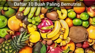 Daftar 10 Buah Paling Bernutrisi
