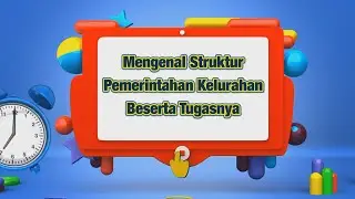 Mengenal Struktur Pemerintahan Kelurahan Beserta Tugasnya