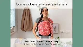 Come indossare la fascia ad anelli porta beb&egrave; - Posizione davanti ( RS ) - Posizione neonato