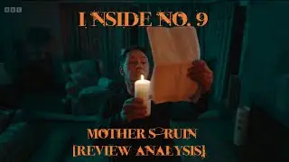 Inside No. 9, Series 8: Mother&rsquo;s Ruin [REVIEW/ANALYSIS]