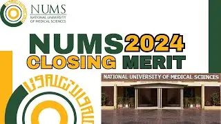 NUMS Closing Merit 2024 I NUMS Last Minutes Instructions I NUMS Test Information I MDCAT 2025 Prep