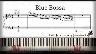 Blue Bossa(Kenny Dorham) - Latin style piano(with sheet)by Jazzpian.S