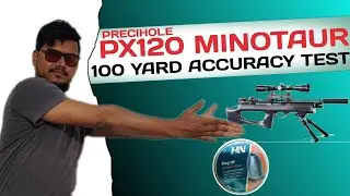 PRECIHOLE PX120 MINOTAUR 100 YARD ACCURACY CHECK | PIN POINT SHOOT.