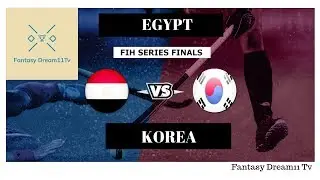 EGY vs KOR Dream11 Hockey Team| Hockey Series Finals | Fantasy Team