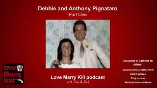 Debbie and Anthony Pignataro - Part 1