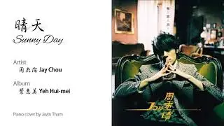 周杰倫 Jay Chou - 晴天 Sunny Day (Piano Cover by Javin Tham)