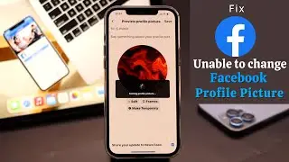 Не можете сменить фото профиля на Facebook? Вот решение! 2022