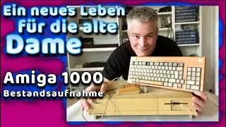 Amiga 1000 Restauration & Erweiterungen m&ouml;glich? - Teil 1 Bestandsaufnahme