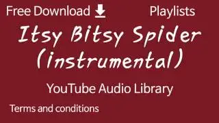 Itsy Bitsy Spider (instrumental) | YouTube Audio Library