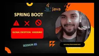 Session 85 – Spring Boot | Global Exception Handling