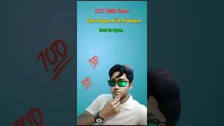 Can't Open This File Problem | Ctet OMR Sheet not opening