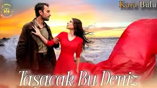 Taşacak Bu Deniz M&uuml;zikleri - 🎧 Kara Bulut 