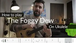 How to play The Foggy Dew on the Ukulele | Beginner Ukulele tutorial
